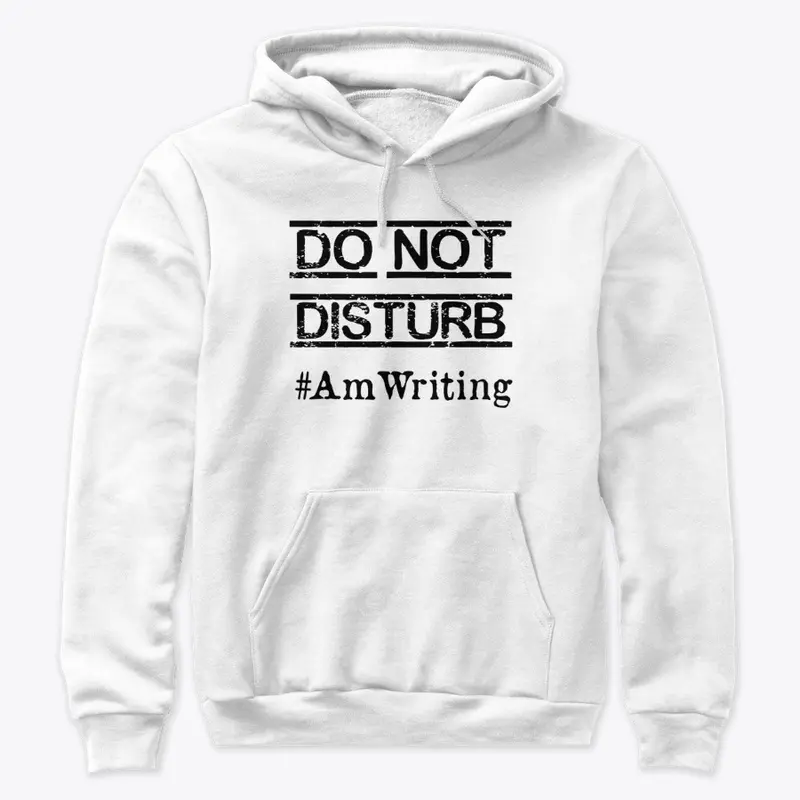 Do Not Disturb: #AmWriting