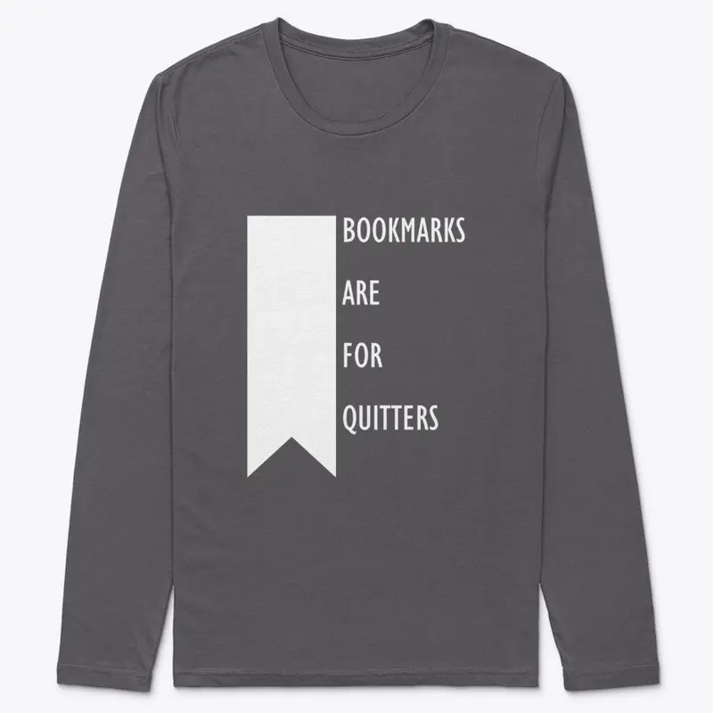 Bookmarks are for Quitters