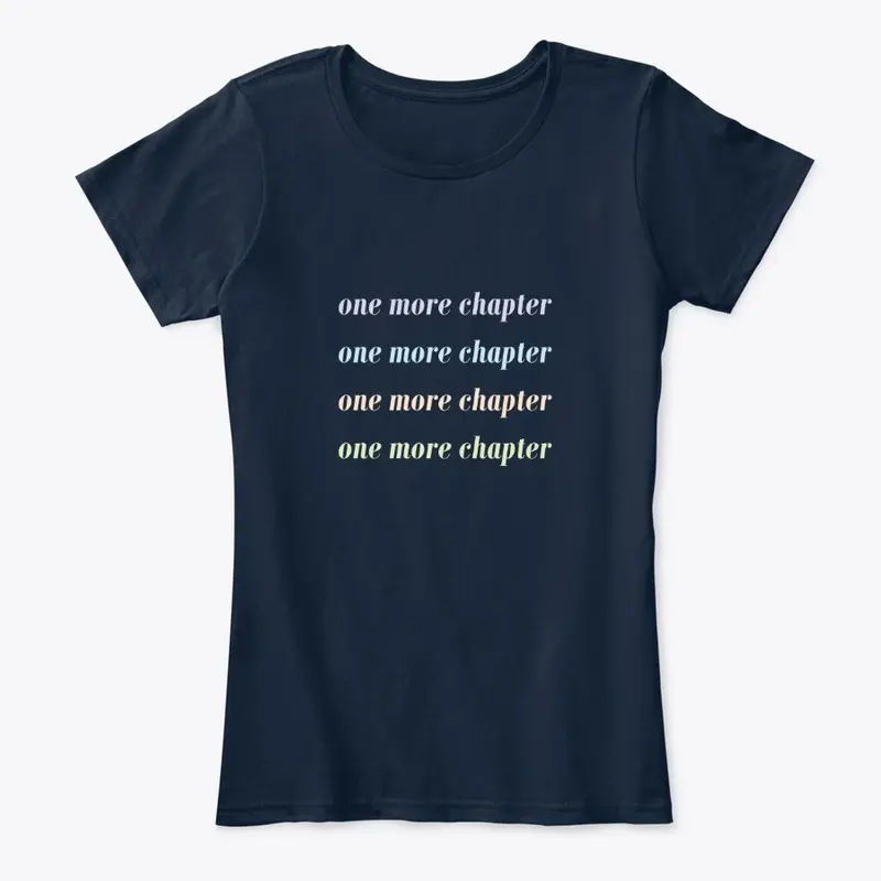 One More Chapter (again) tee