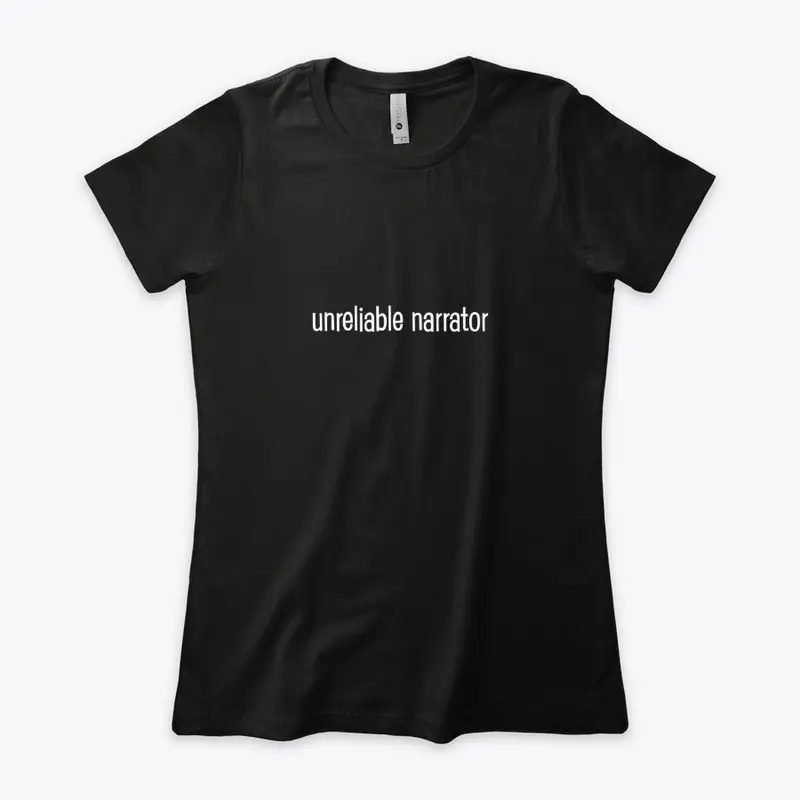 Unreliable Narrator tshirt